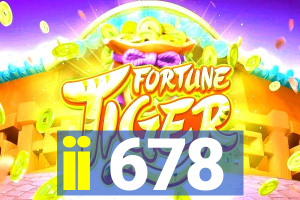 ii 678